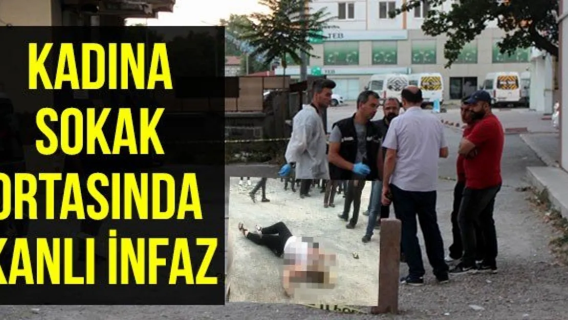 Sokak ortasında kadın cinayeti