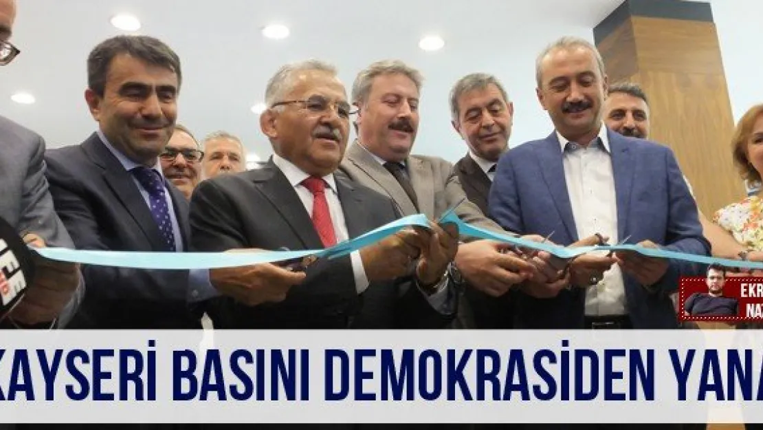 Kayseri basını demokrasiden yana