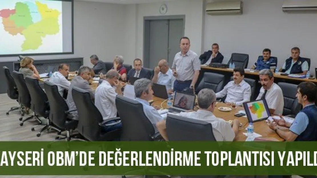 Kayseri OBM'de Değerlendirme Toplantısı Yapıldı