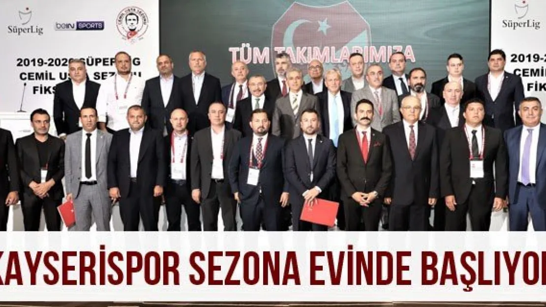 Kayserispor sezona evinde başlıyor