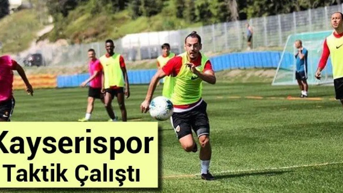 Kayserispor Taktik Çalıştı