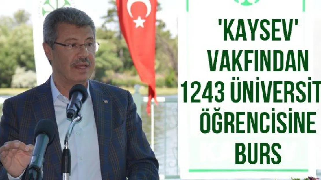 'KAYSEV' Vakfından 1243 üniversite öğrencisine burs