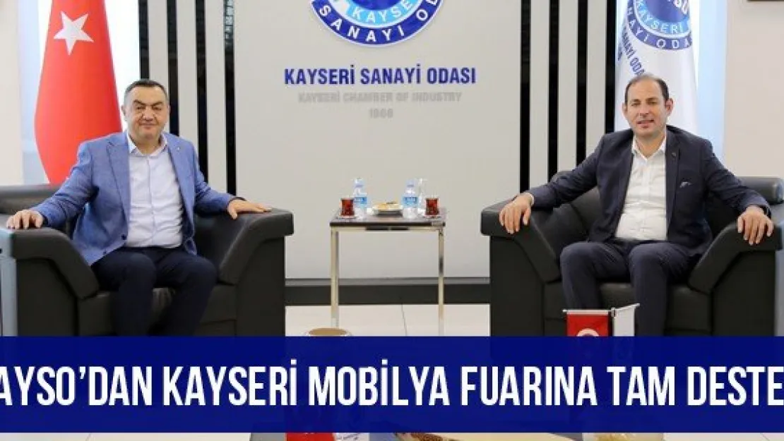 KAYSO'dan Kayseri Mobilya Fuarına Tam Destek