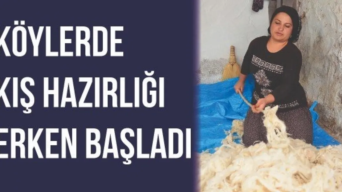 Köylerde kış hazırlığı erken başladı