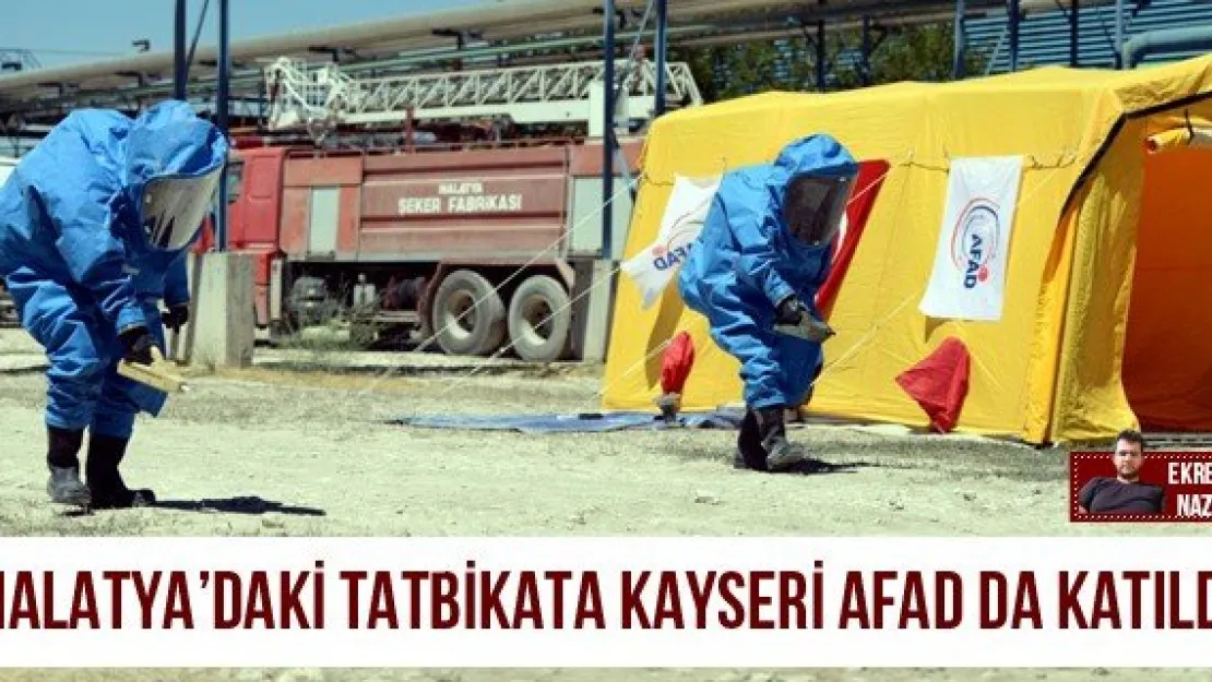 Malatya'daki tatbikata Kayseri AFAD da katıldı