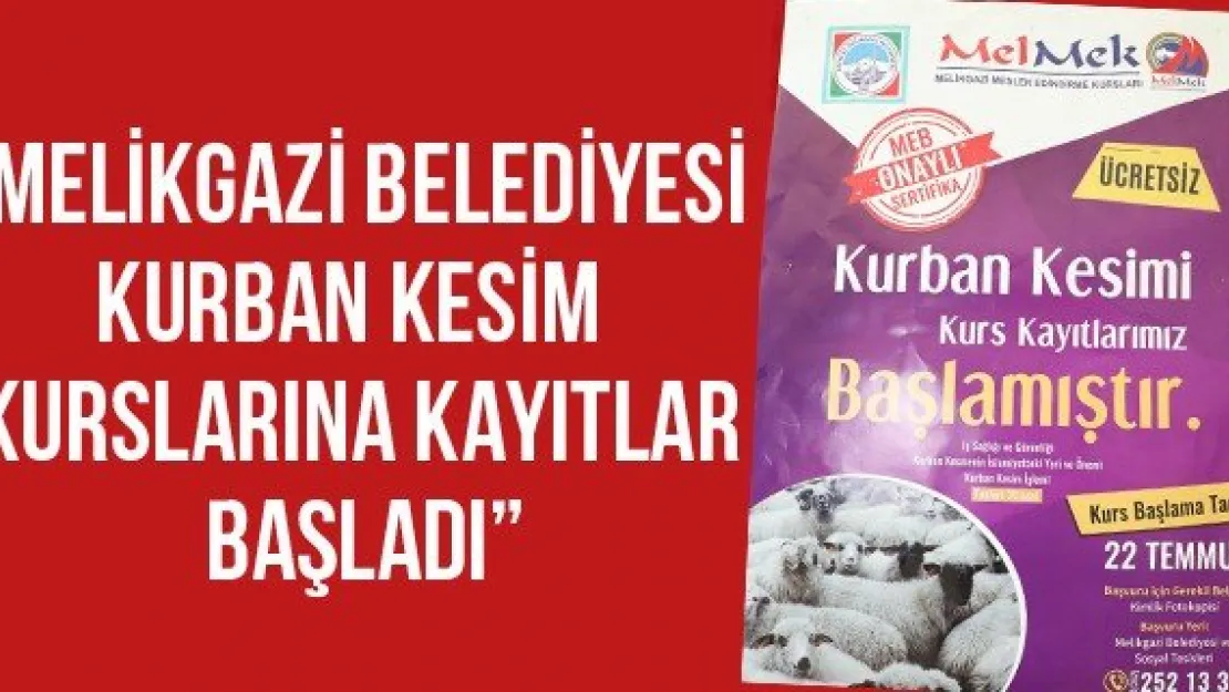  'Melikgazi Belediyesi kurban kesim kurslarına kayıtlar başladı'