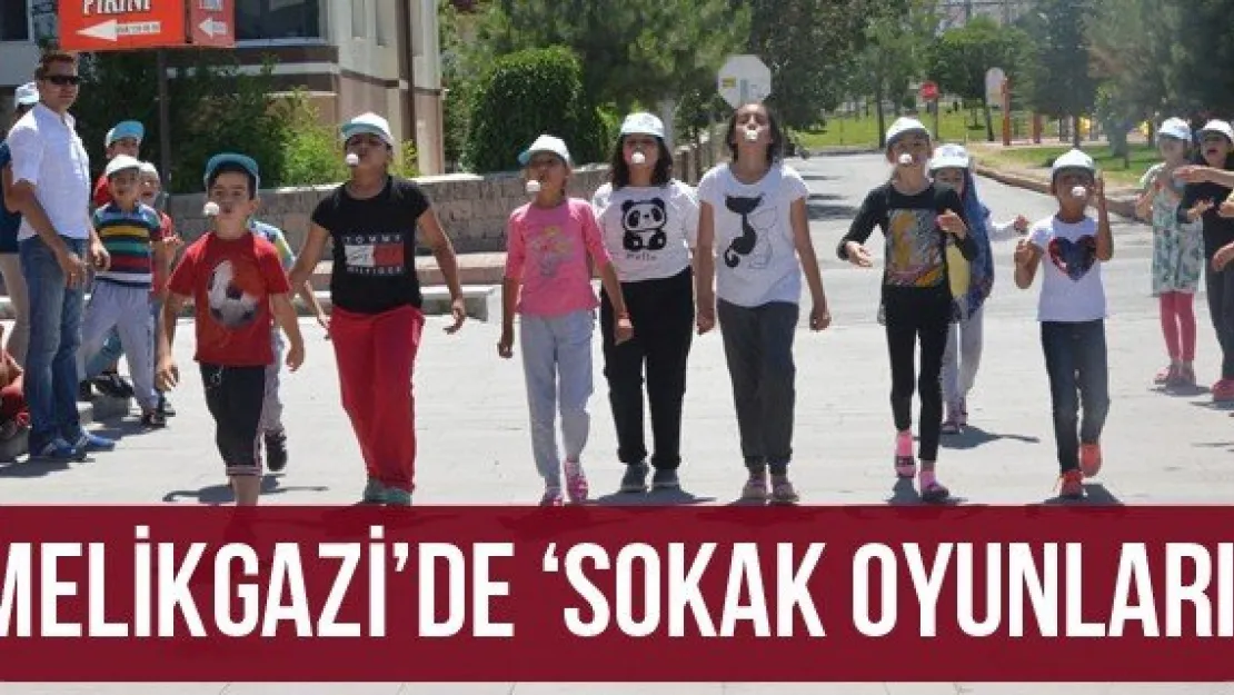 Melikgazi'de 'Sokak Oyunları'