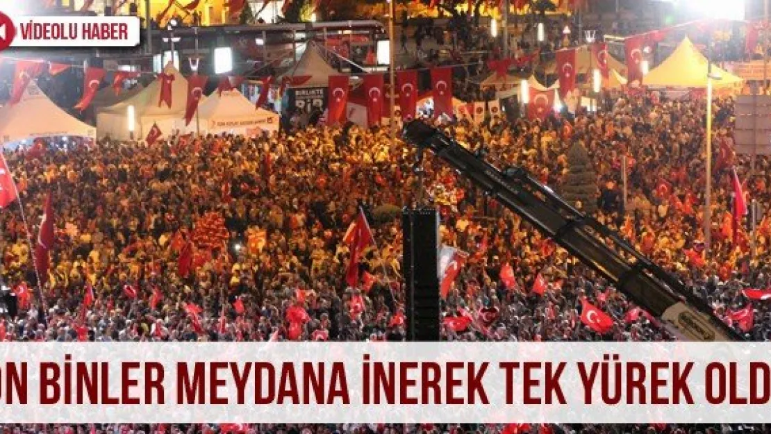 On Binler Meydana İnerek Tek Yürek Oldu