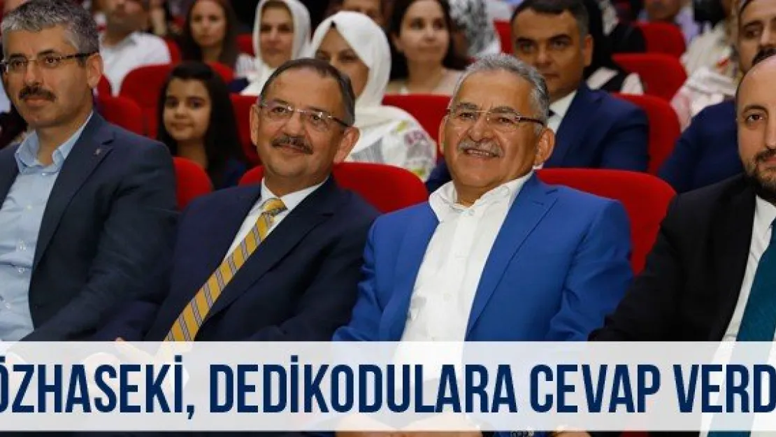 Özhaseki, dedikodulara cevap verdi