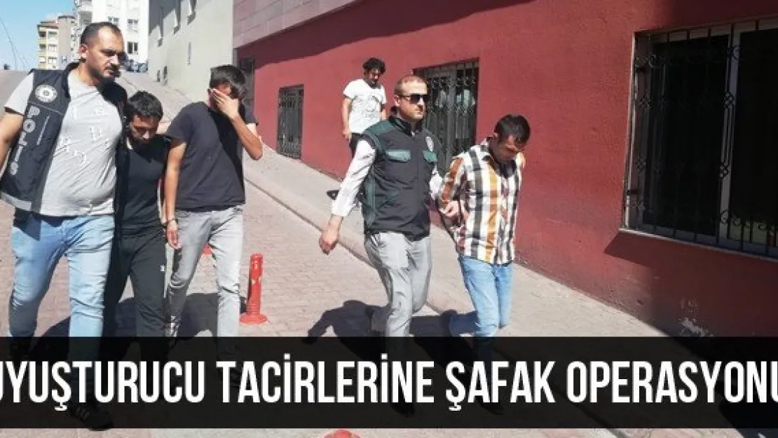 Uyuşturucu Tacirlerine Şafak Operasyonu