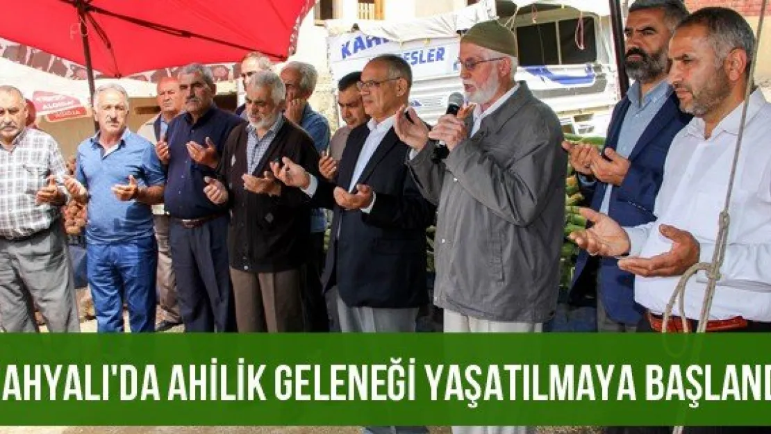 Yahyalı'da ahilik geleneği yaşatılmaya başlandı