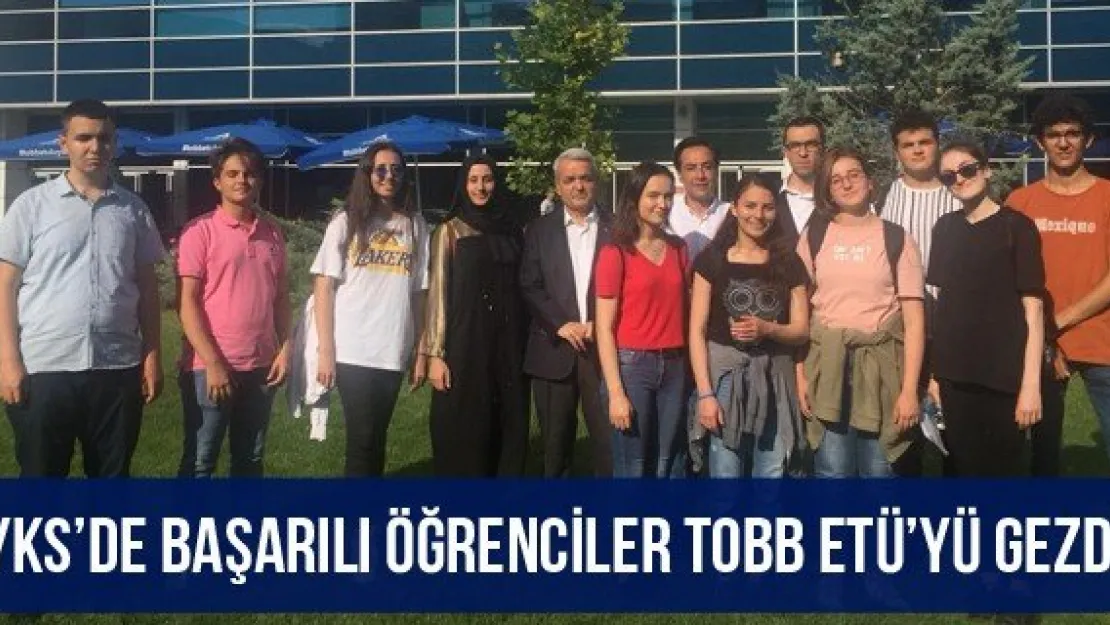 YKS'de Başarılı Öğrenciler TOBB ETÜ'yü Gezdi