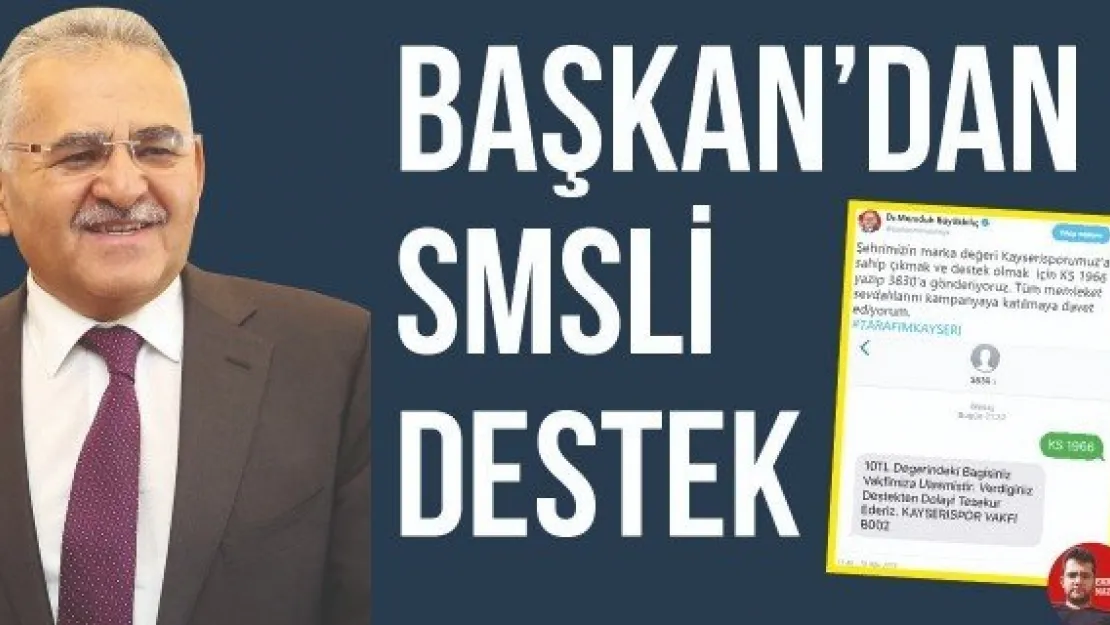 Başkan'dan SMSli destek