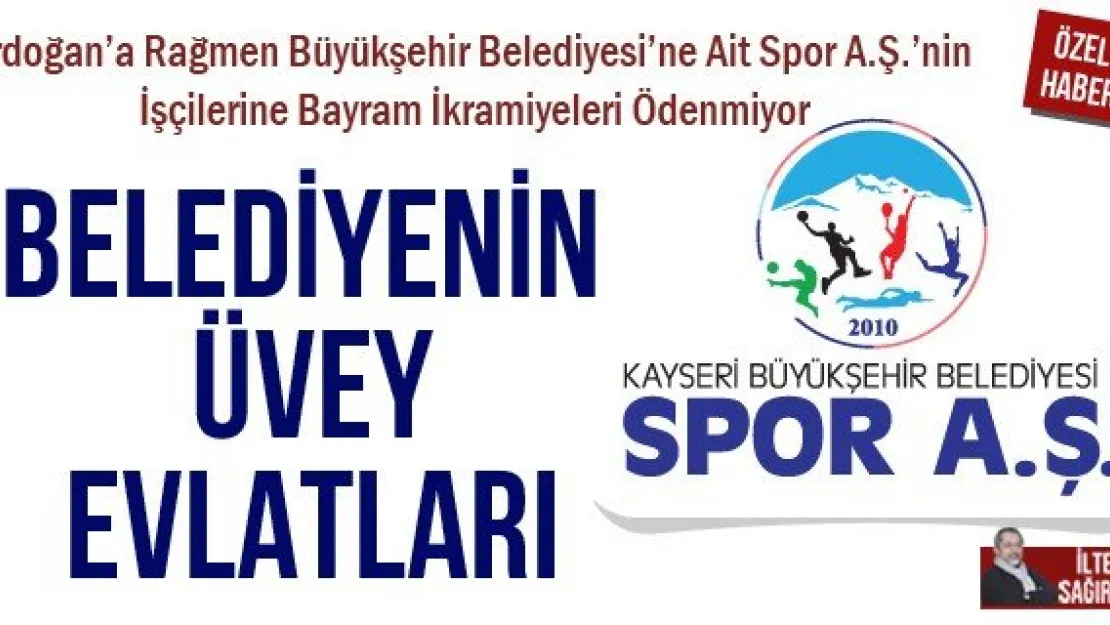 BELEDİYENİN ÜVEY EVLATLARI