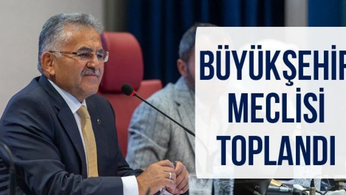 Büyükşehir Meclisi toplandı