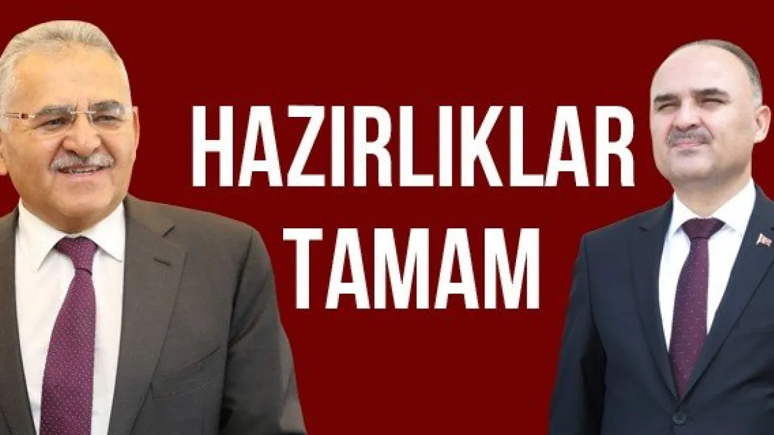 HAZIRLIKLAR TAMAM