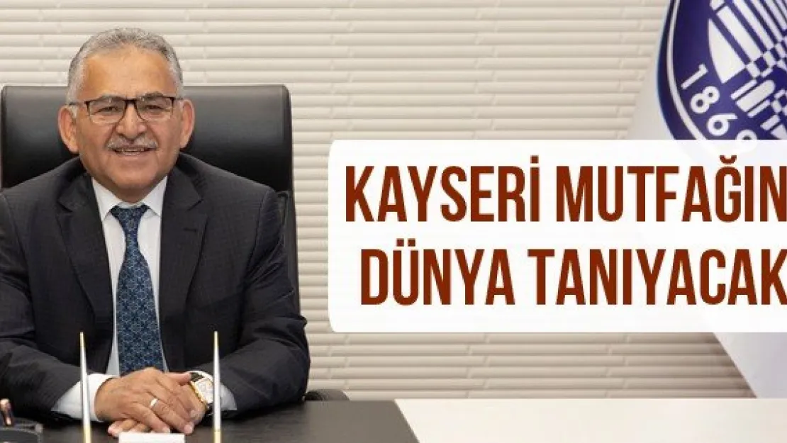 Kayseri mutfağını dünya tanıyacak