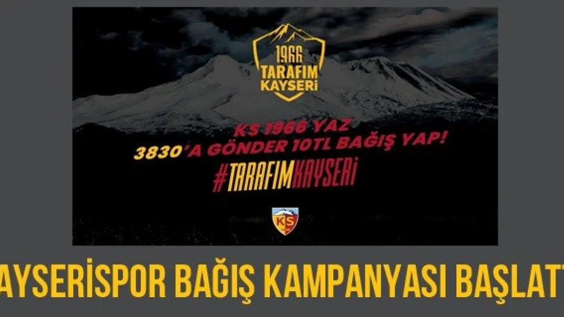 Kayserispor Bağış Kampanyası Başlattı