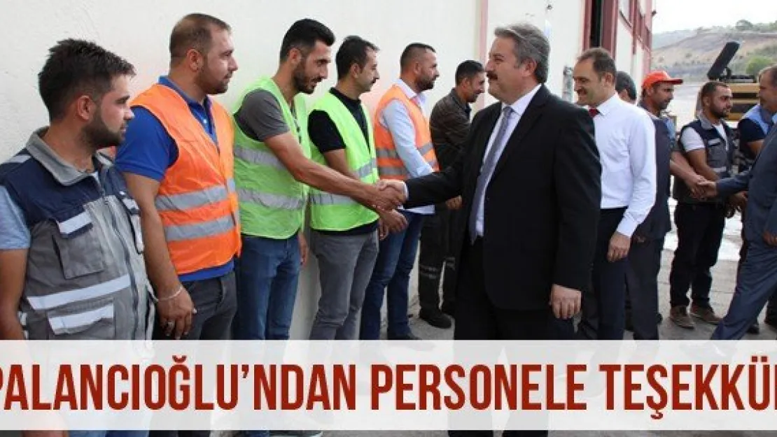 Palancıoğlu'ndan personele teşekkür