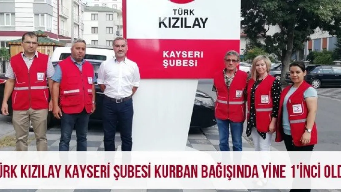 Türk Kızılay Kayseri Şubesi kurban bağışında yine 1'inci oldu