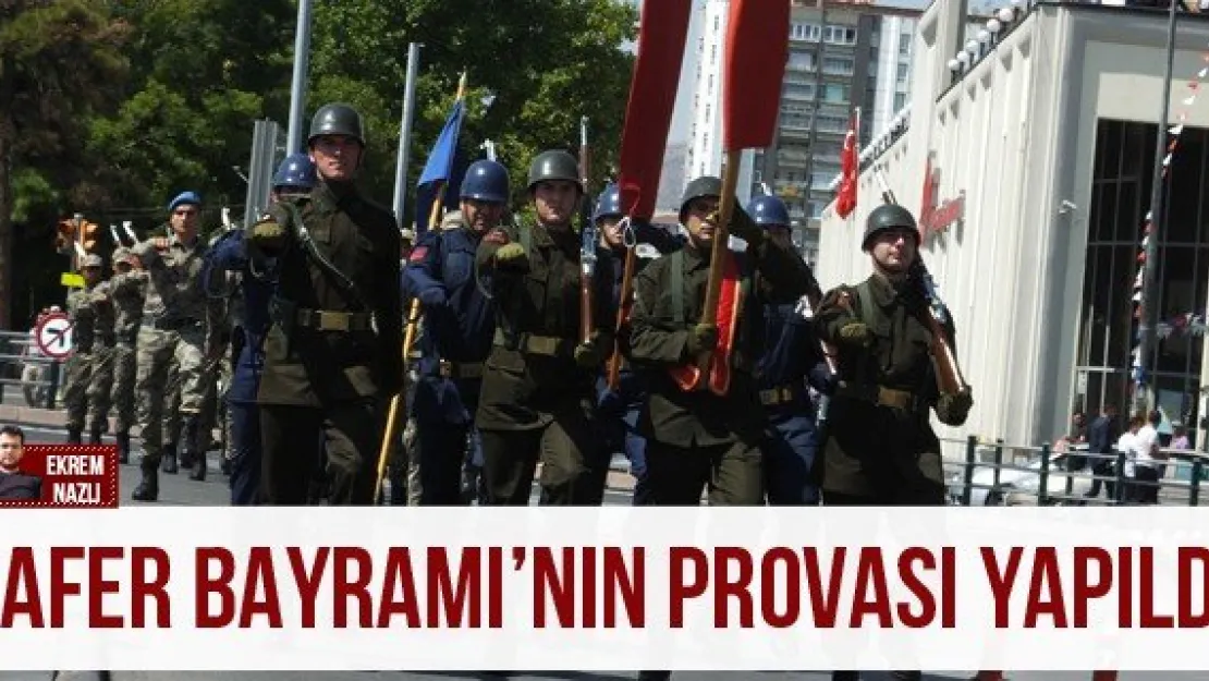 Zafer Bayramı'nın provası yapıldı