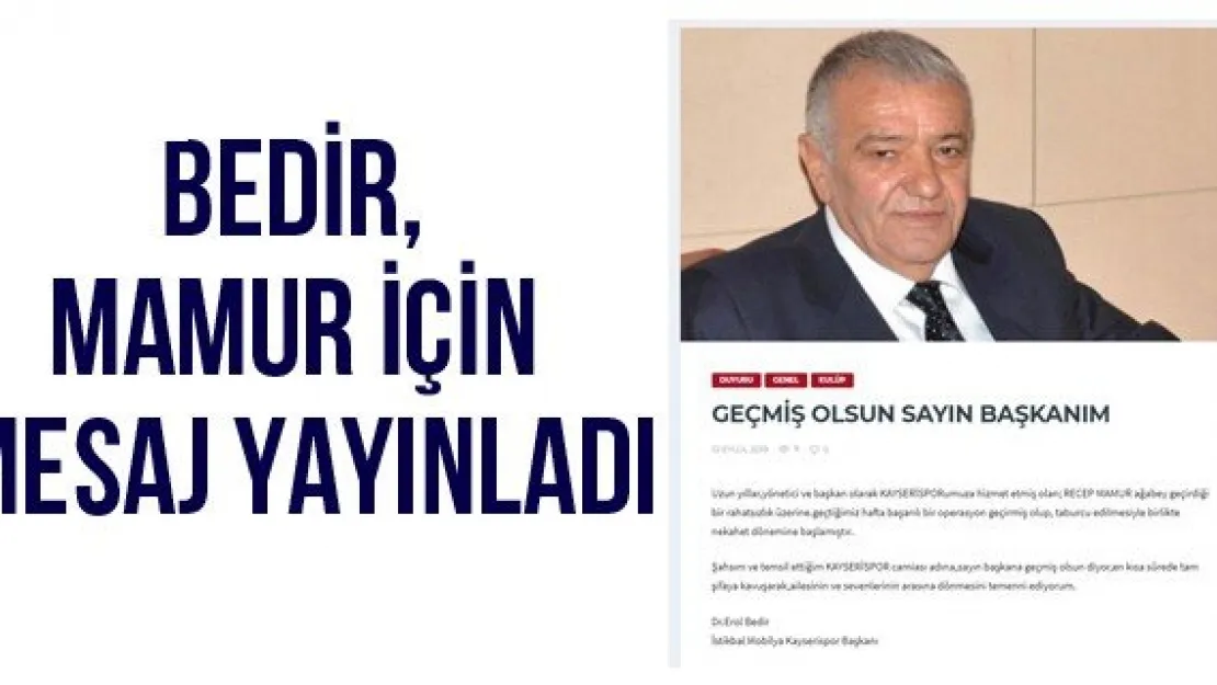 Bedir, Mamur için mesaj yayınladı