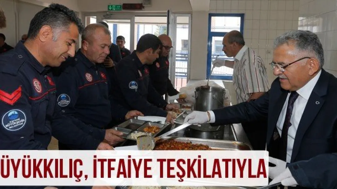 Büyükkılıç, itfaiye teşkilatıyla