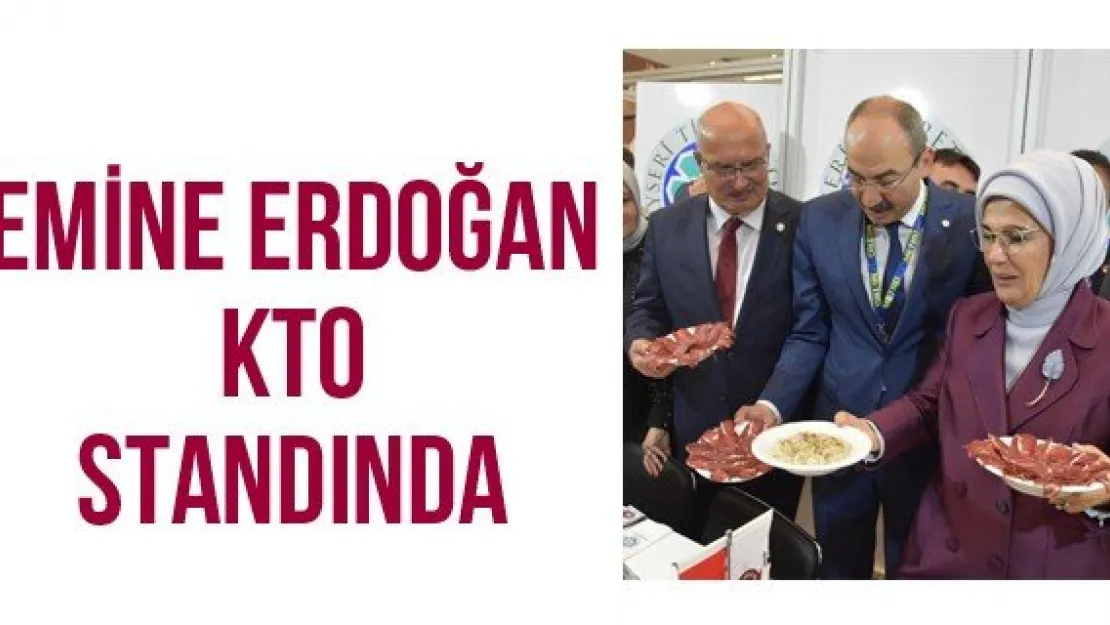 Emine Erdoğan KTO Standında