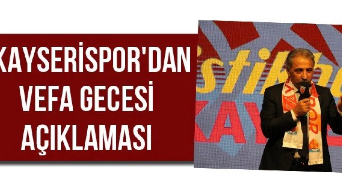 Kayserispor'dan Vefa Gecesi açıklaması