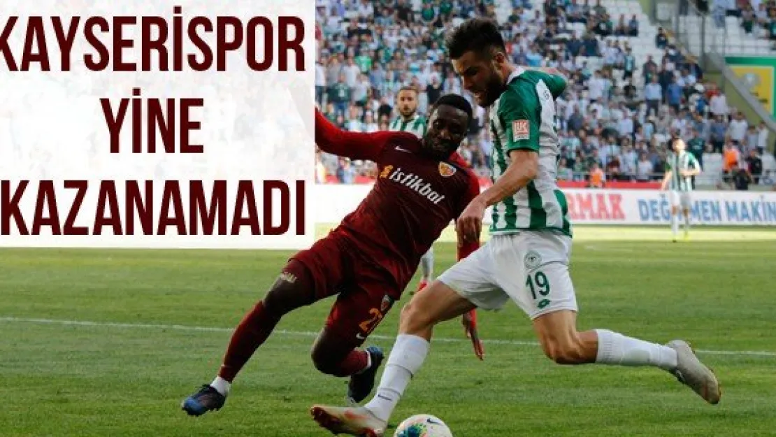 Kayserispor yine kazanamadı