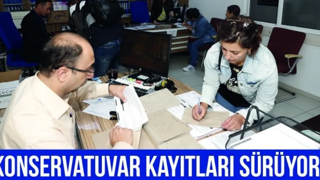 Konservatuvar kayıtları sürüyor