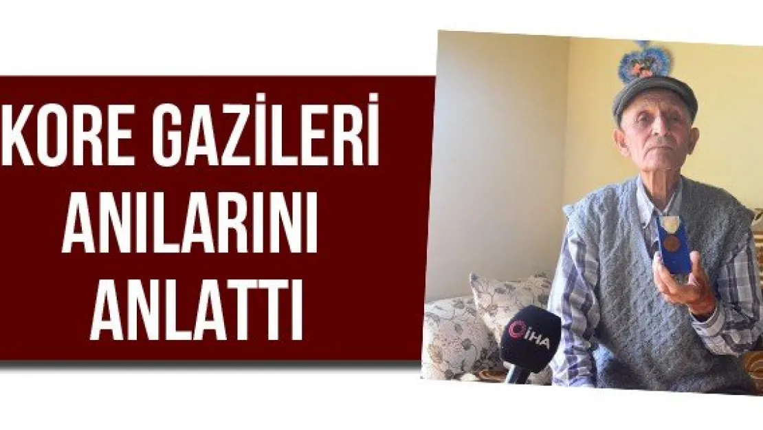 Kore Gazileri anılarını anlattı