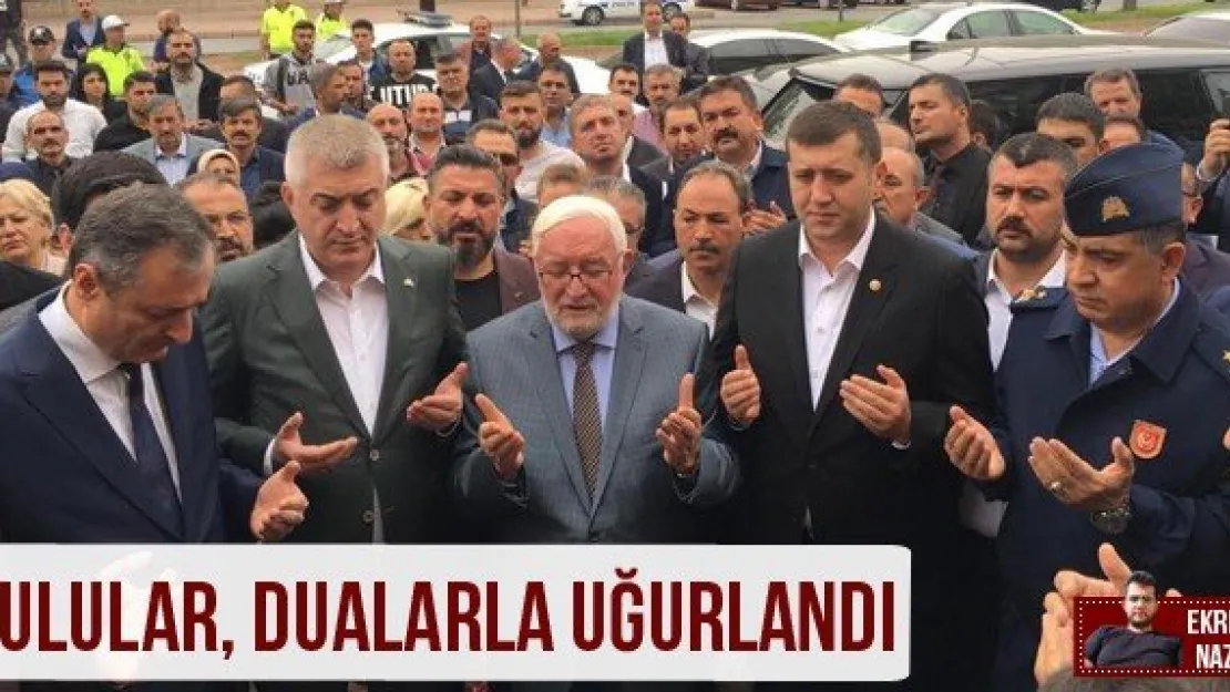 Kulular, dualarla uğurlandı