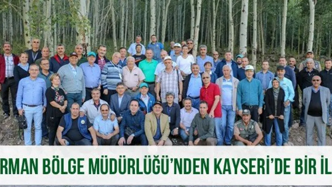 Orman Bölge Müdürlüğü'nden Kayseri'de Bir İlk