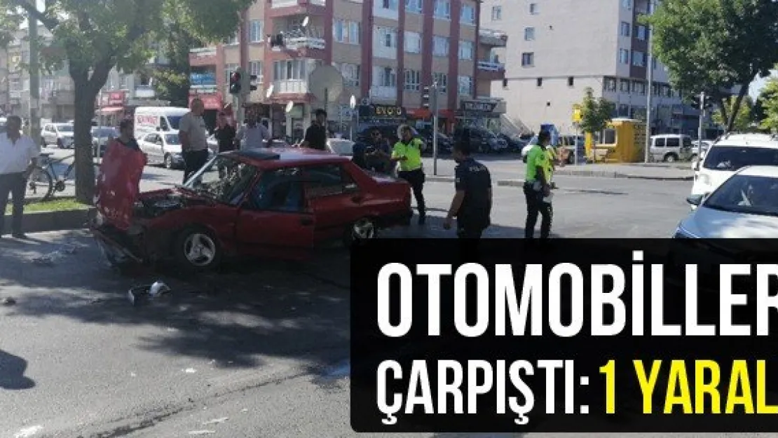 Otomobiller çarpıştı: 1 yaralı