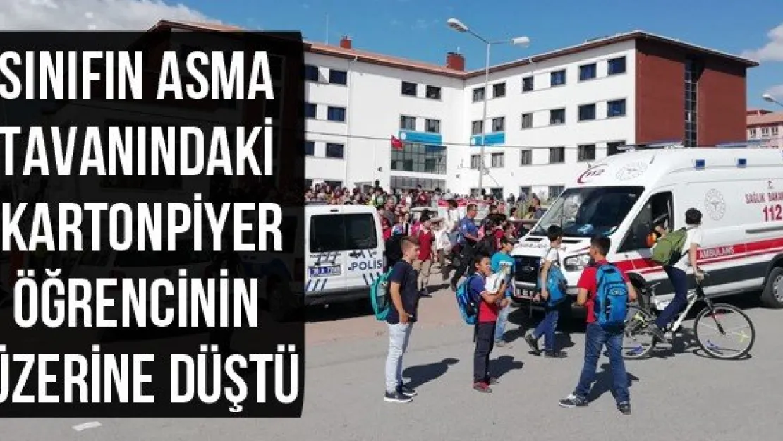 Sınıfın asma tavanındaki kartonpiyer öğrencinin üzerine düştü