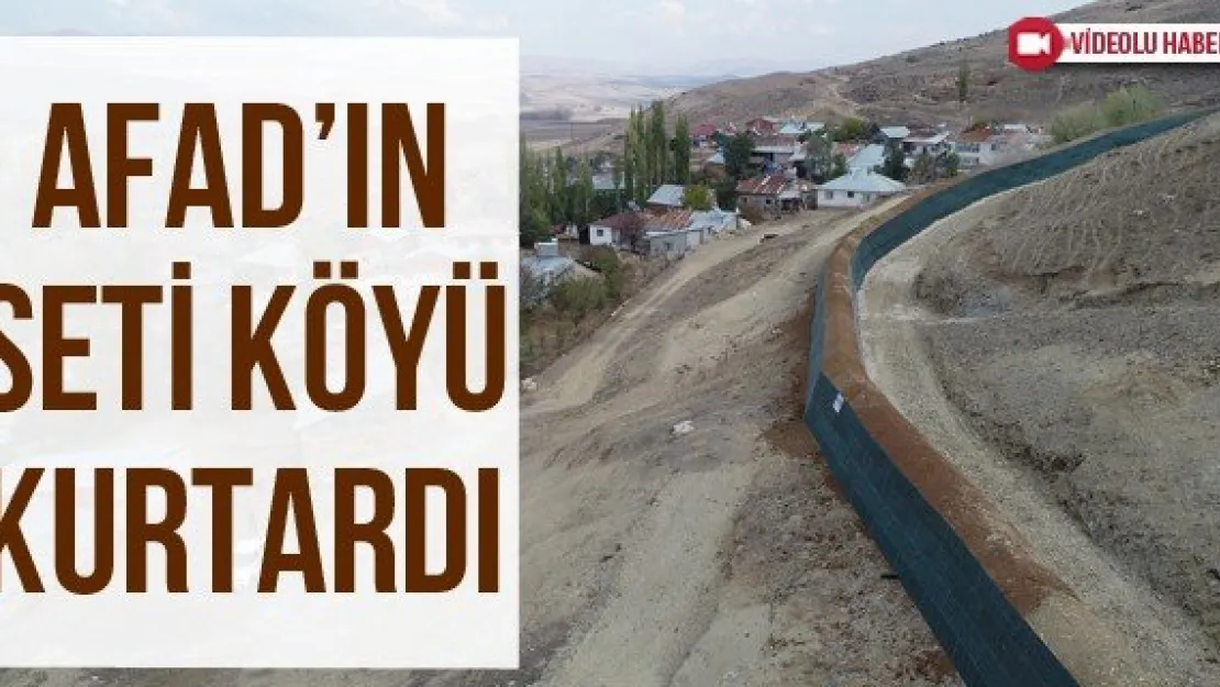 AFAD'ın seti köyü kurtardı