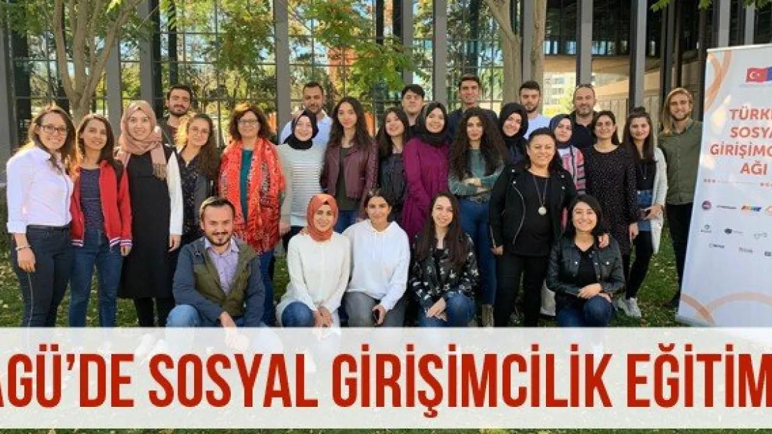 AGÜ'de Sosyal Girişimcilik Eğitimi