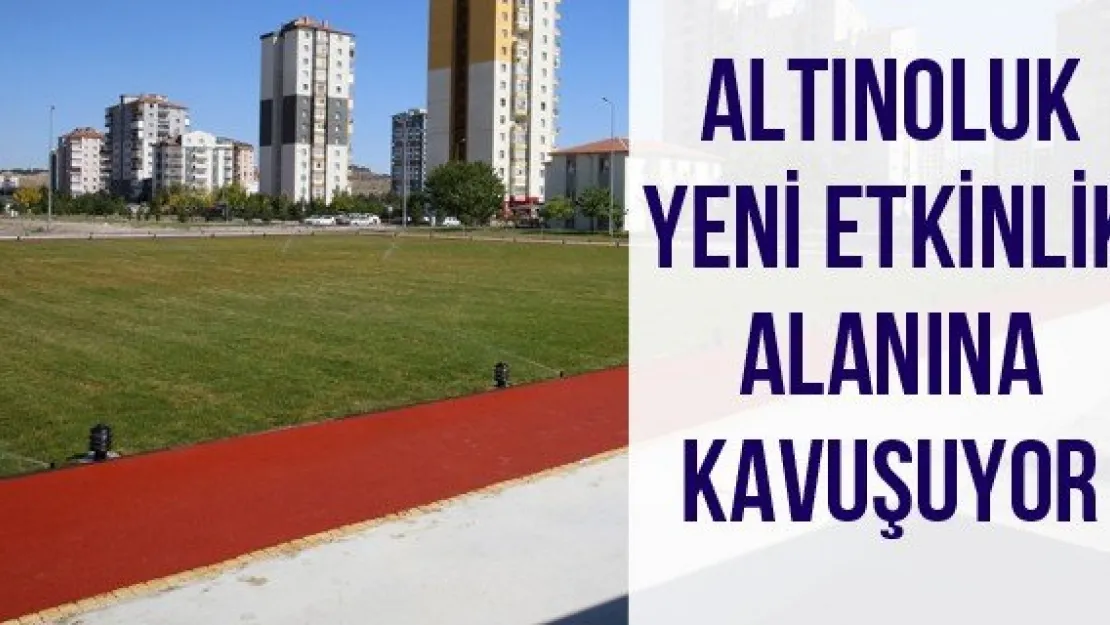 Altınoluk yeni etkinlik alanına kavuşuyor