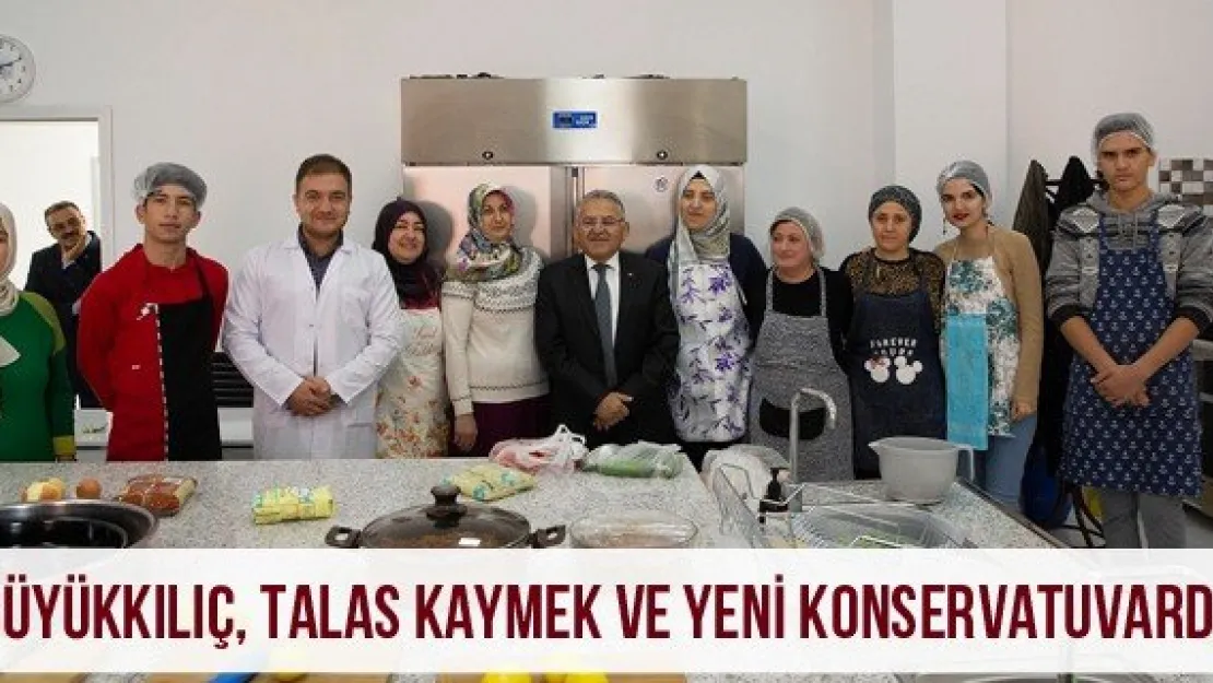 Büyükkılıç, Talas KAYMEK ve yeni konservatuvarda