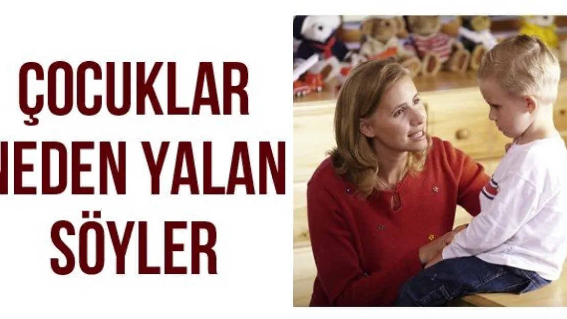 Çocuklar neden yalan söyler