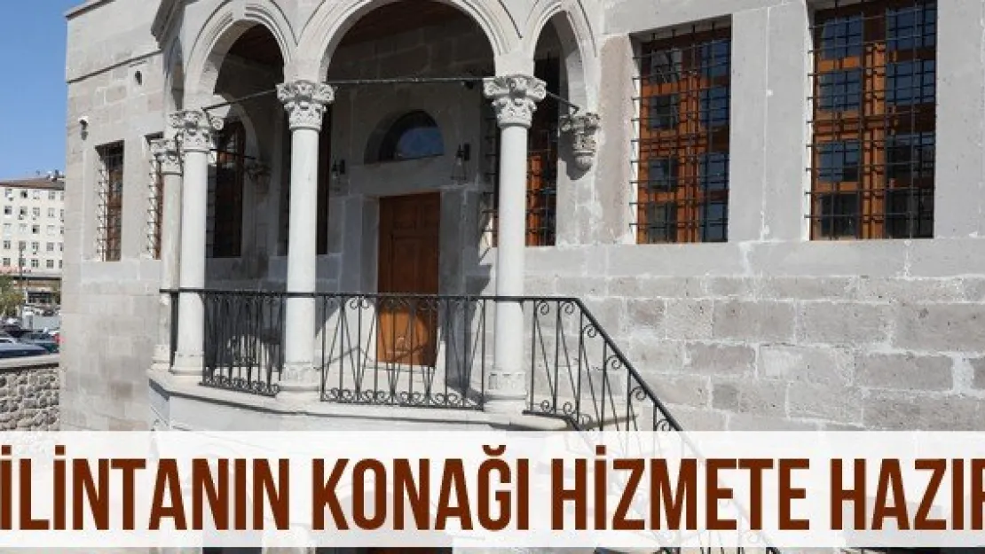 Filintanın Konağı hizmete hazır