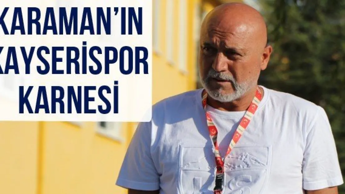 Karaman'ın Kayserispor karnesi