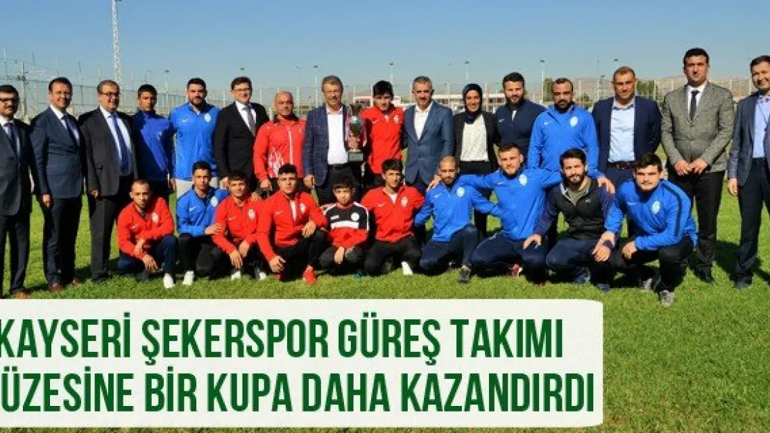 Kayseri Şekerspor Güreş Takımı müzesine bir kupa daha kazandırdı