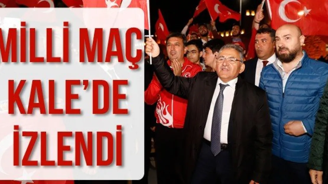 Milli maç Kale'de izlendi