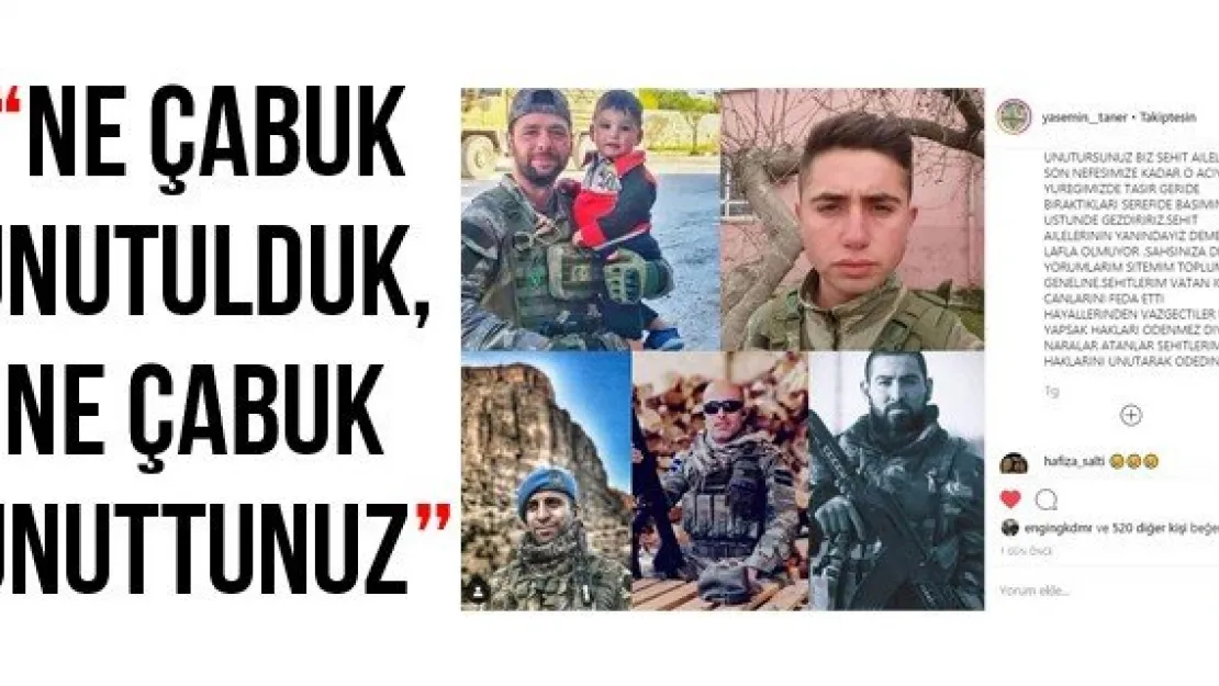 'Ne çabuk unutulduk, ne çabuk unuttunuz'