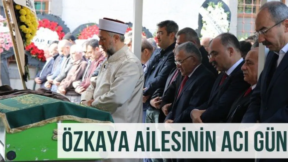 Özkaya ailesinin acı günü