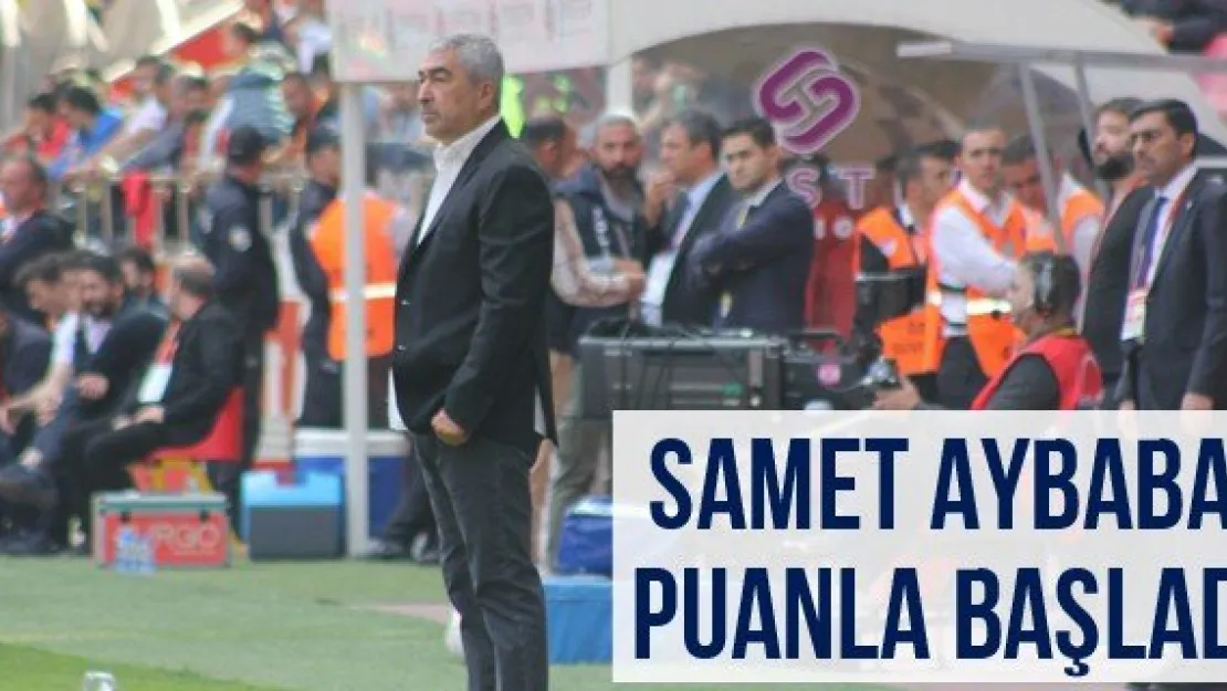 Samet Aybaba puanla başladı