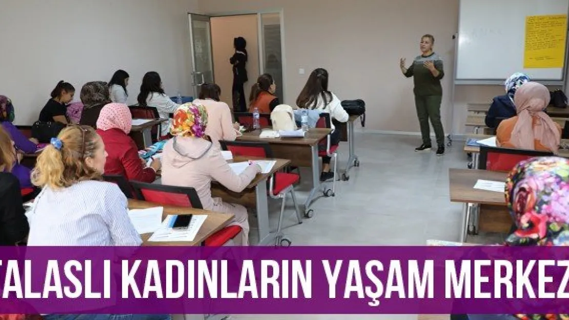 Talaslı kadınların yaşam merkezi