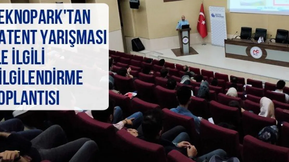 Teknopark'tan Patent Yarışması ile ilgili bilgilendirme toplantısı